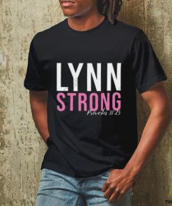 Official Lynn Strong Proverbs 31 25 Shirt