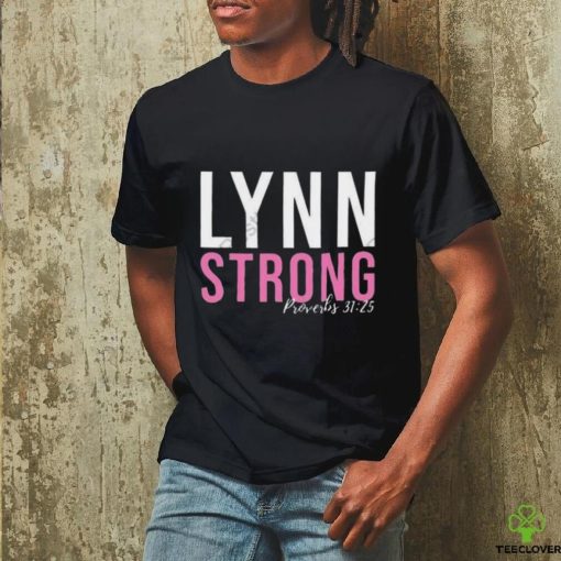 Official Lynn Strong Proverbs 31 25 Shirt