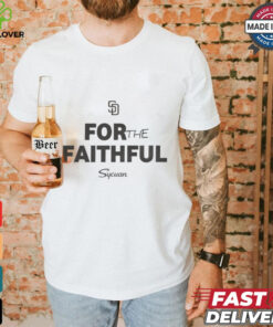 Official MLB 2024 San Diego Padres For The Faithful Sycuan t shirt