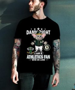 Official MLB Damn Right I Am A Oakland Athletics Mascot Fan Win Or Lose 2023 T shirt