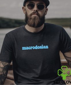 Official Macrodosian Shirt