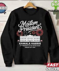 Official Madam President Kamala Harris 47th President Of The United States January 20th 2025 America White T shirt