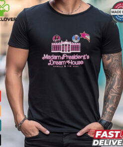 Official Madam president’s dream house Kamala tim 2024 T shirt