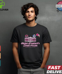 Official Madam president’s dream house Kamala tim 2024 T shirt