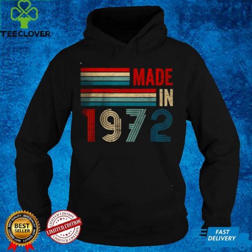 Official Made In 1972 50th Year Old Birthday T Shirt hoodie, sweater Shirt