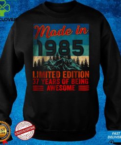 Official Made In 1985 Limited Edition 37 Years Of Being Awesome T Shirt hoodie, sweater Shirt