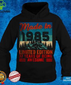 Official Made In 1985 Limited Edition 37 Years Of Being Awesome T Shirt hoodie, sweater Shirt