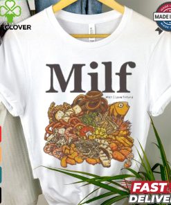 Official Man I Love Fritura Milf Fast Food T shirt