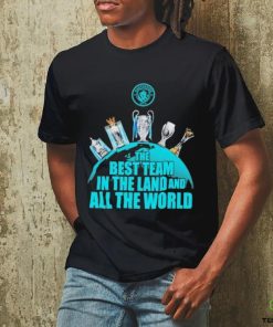 Official Manchester City The Best Team In The Land And All The World 4 In A Row Shirt