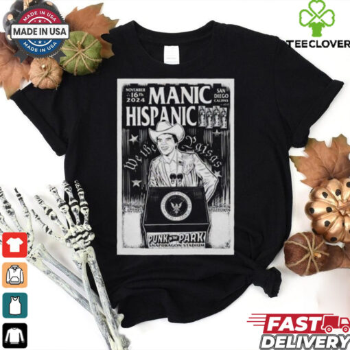 Official Manic Hispanic Show Poster Punk In The Park November 16 San Diego Shirt
