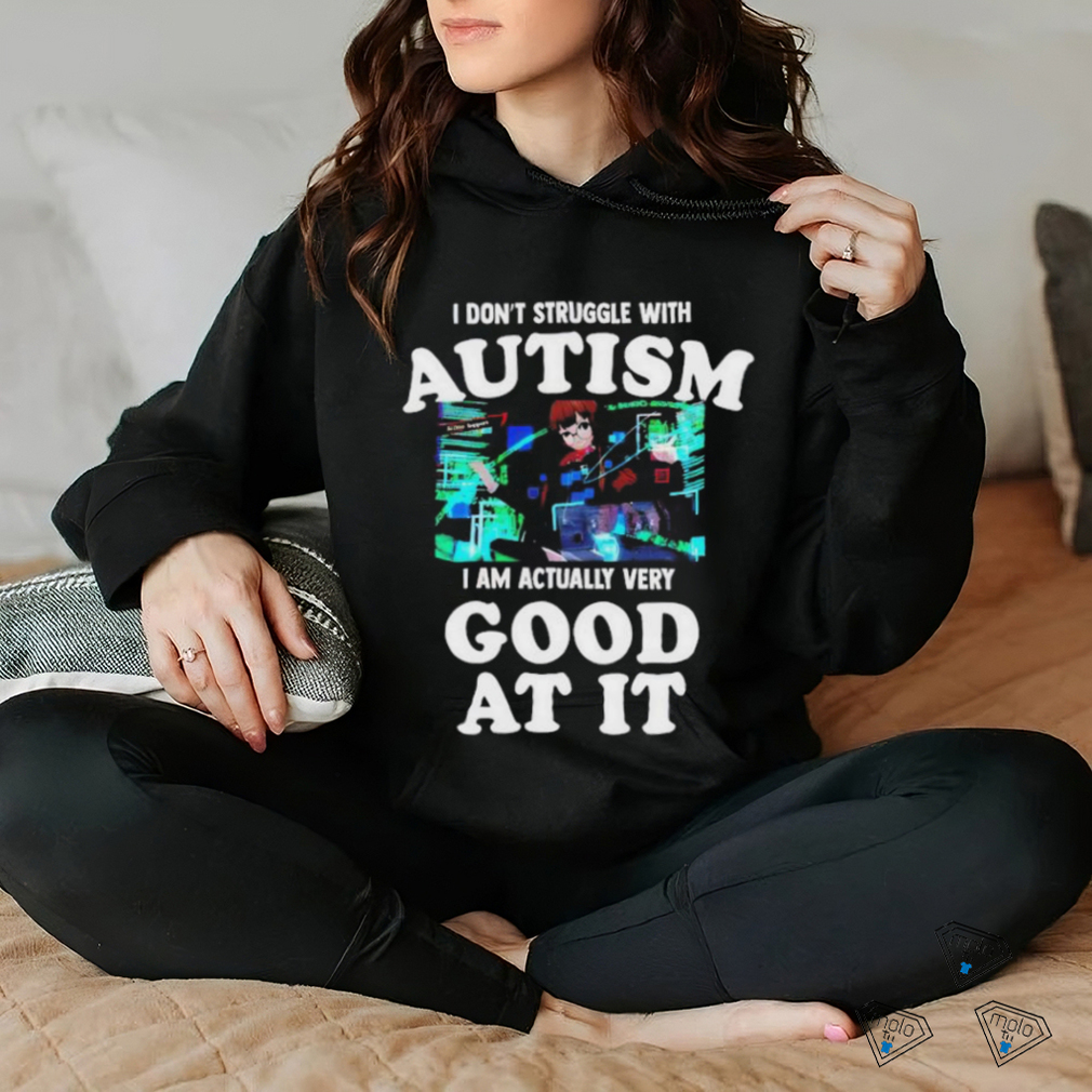Official Maple I Don’t Struggle With Autism I Am Actually Very Good At It T Shirt Official Maple I Don’t Struggle With Autism I Am Actually Very Good At It T Shirt