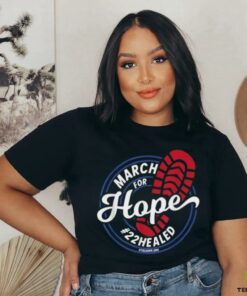 Official March For Hope #22Healed Steel Hope T Shirts