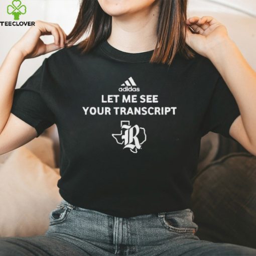 Official Marco Regalado Let Me See Your Transcript Shirt