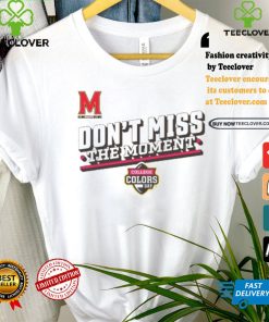 Official Maryland Terrapins Don’t Miss The Moment College Colors Day Shirt