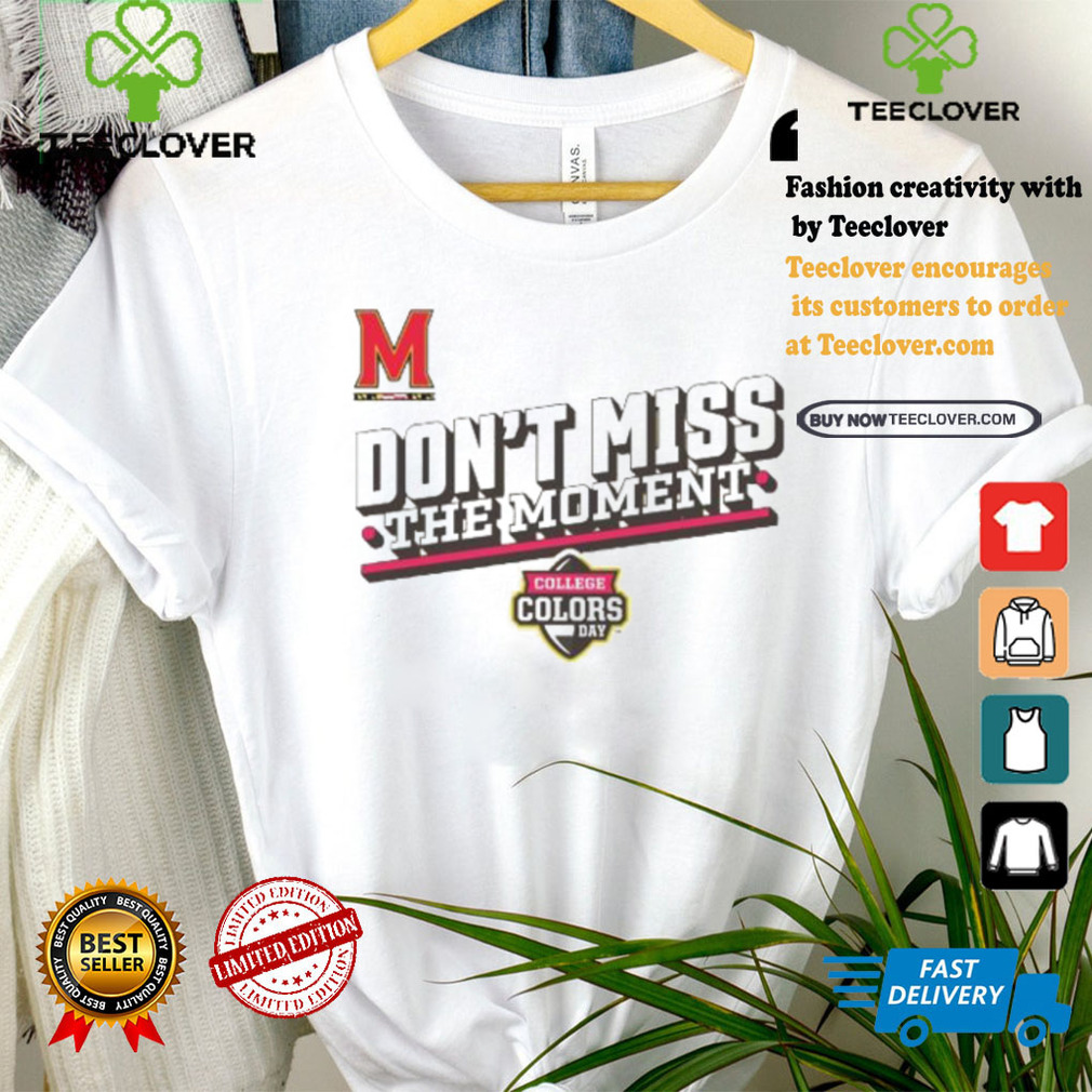 Official Maryland Terrapins Don’t Miss The Moment College Colors Day Shirt Official Maryland Terrapins Don’t Miss The Moment College Colors Day Shirt