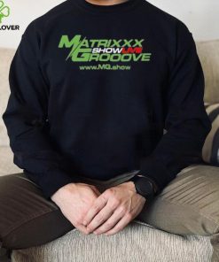 Official Matrixxx Showlive Grooove shirt, hoodie, tank top, sweater and long sleeve t shirt