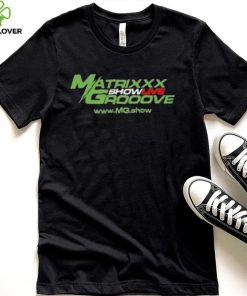 Official Matrixxx Showlive Grooove shirt, hoodie, tank top, sweater and long sleeve t shirt
