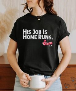 Official Matt Olson His Job Is Home Runs Funny shirt
