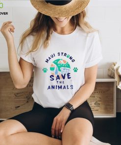 Official MauI strong save the animals T hoodie, sweater, longsleeve, shirt v-neck, t-shirt