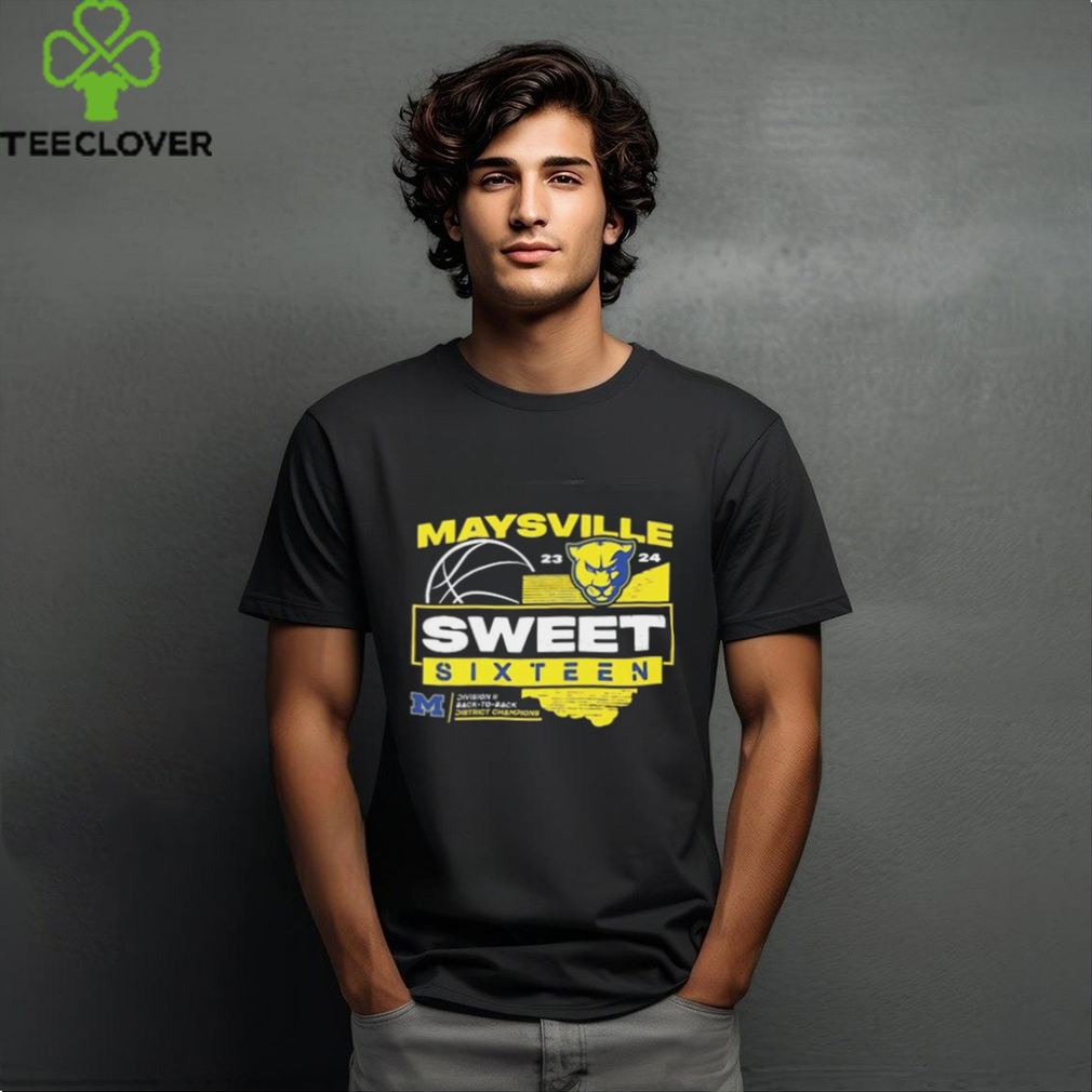 Official Maysville Basketball 23 24 Sweet Sixteen Division II Back To Back District Champions T Shirt Official Maysville Basketball 23 24 Sweet Sixteen Division II Back To Back District Champions T Shirt