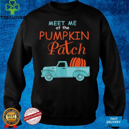 Official Meet Me At The Pumpkin Patch Pickup Fall Thanksgiving Xmas Sweater Shirt