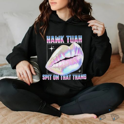 Official Meme Lips Hawk Tuah Spit On That Thang T Shirt