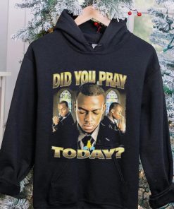 Official Memeable Tees Did You Pray Today 2023 Shirt