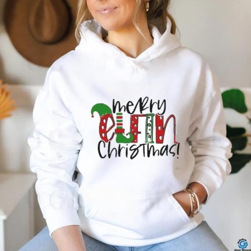 Official Merry elfin Christmas festive holiday T hoodie, sweater, longsleeve, shirt v-neck, t-shirt