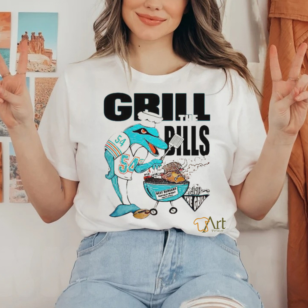 Official Miami Dolphins Grill The Bills T Shirt Official Miami Dolphins Grill The Bills T Shirt