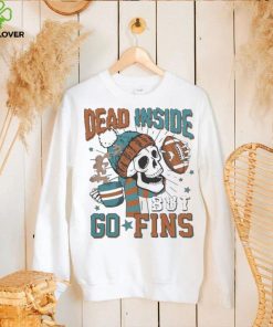 Official Miami Dolphins Skeleton Dead Inside But Go Fins Shirt