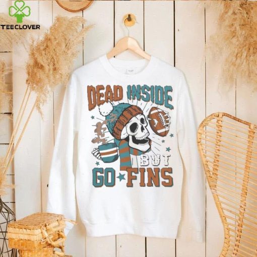 Official Miami Dolphins Skeleton Dead Inside But Go Fins Shirt