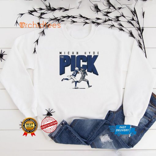 Official Micah hyde the pick hoodie, sweater, longsleeve, shirt v-neck, t-shirt tee