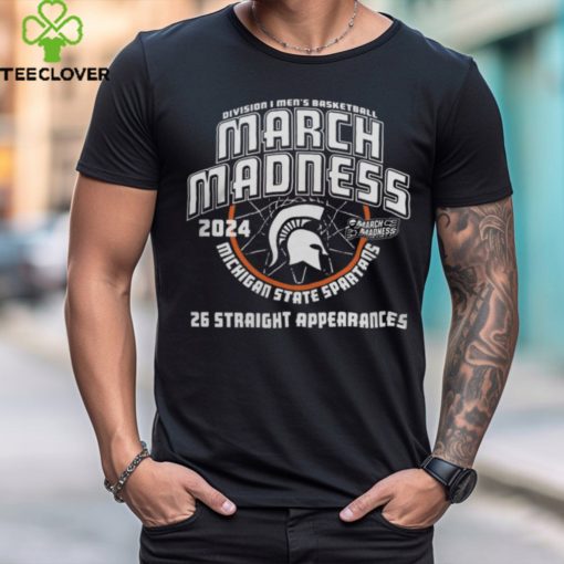 Official Michigan State Spartans Green 2024 26 Straight March Madness Appearances Short Sleeve T Shirt