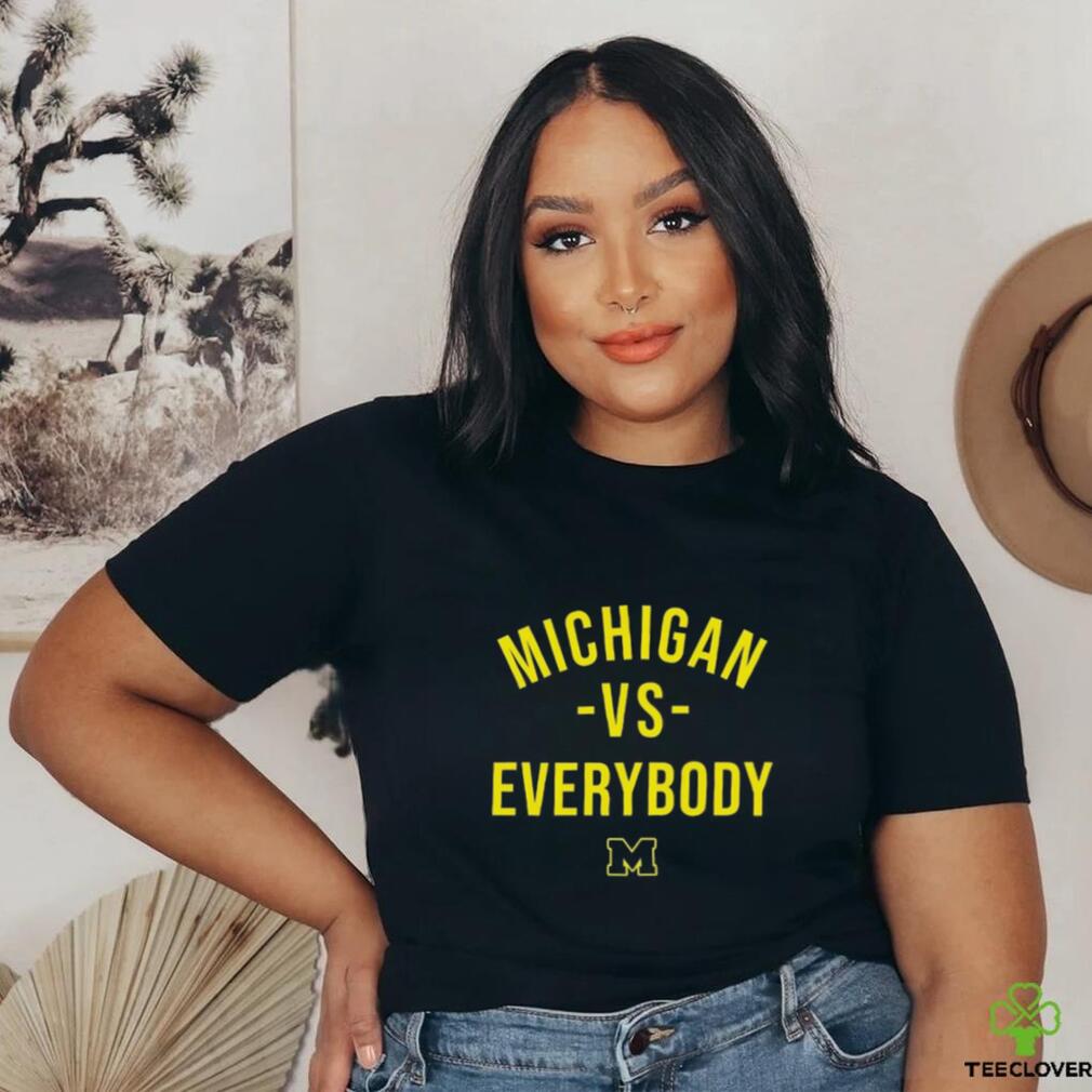 Official Michigan Vs Everybody T Shirt Sweatshirt Hoodie Michigan T Shirt Michigan Football T Shirt Official Michigan Vs Everybody T Shirt Sweatshirt Hoodie Michigan T Shirt Michigan Football T Shirt