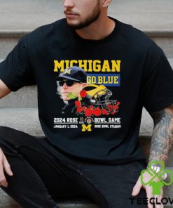 Official Michigan Wolverines Coach Jim Harbaugh 2024 Rose Bowl Game Go Blue T Shirt