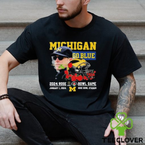 Official Michigan Wolverines Coach Jim Harbaugh 2024 Rose Bowl Game Go Blue T Shirt