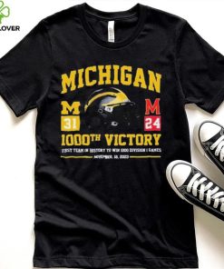 Official Michigan Wolverines Vs Maryland Terrapins 31 24 1000th Victory First Team In History To Win 1000 Wins Division 1 Games Shirt