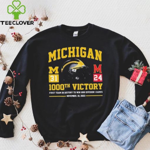 Official Michigan Wolverines Vs Maryland Terrapins 31 24 1000th Victory First Team In History To Win 1000 Wins Division 1 Games Shirt