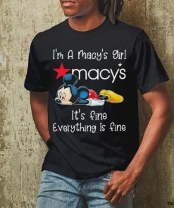 Official Mickey Mouse I’m a Macy’s girl it’s fine everything is fine shirt