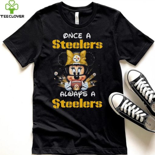 Official Mickey Once A Pittsburgh Steelers Always A Steelers T Shirt