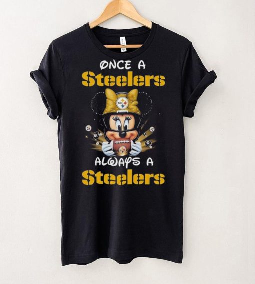 Official Mickey Once A Pittsburgh Steelers Always A Steelers T Shirt