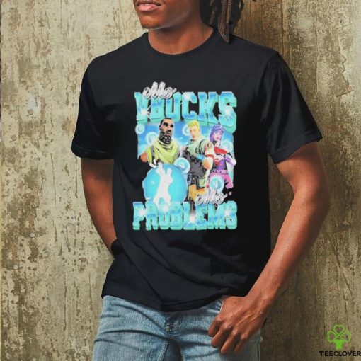 Official Mo Vbucks Mo Problems Shirt