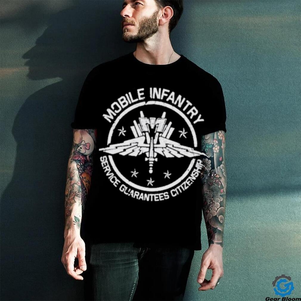 Official Mobile Infantry Service Guarantees Citizenship shirt Official Mobile Infantry Service Guarantees Citizenship shirt