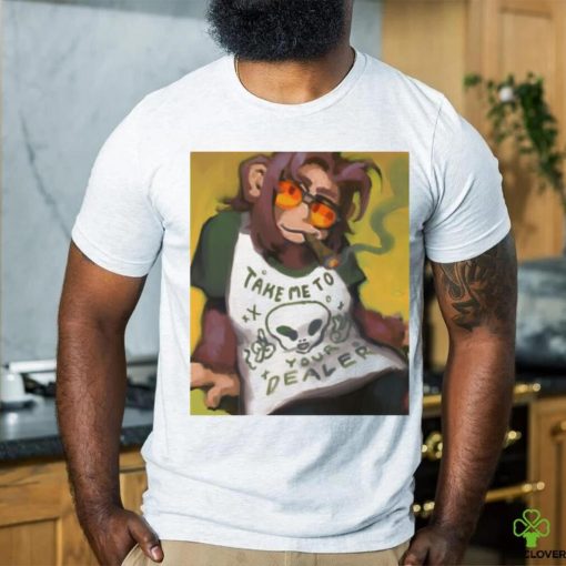 Official Monkey Smoking Take Me To Your Dealer T hoodie, sweater, longsleeve, shirt v-neck, t-shirt