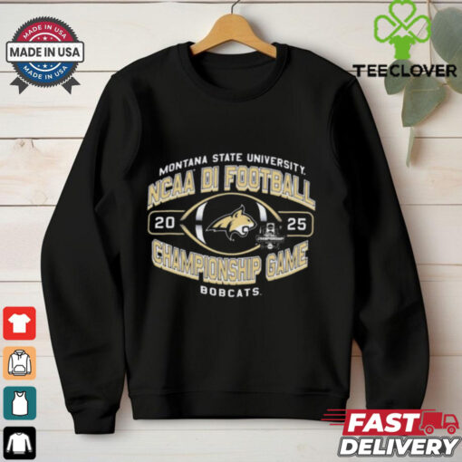 Official Montana State Bobcats University NCAA DI Football Championship Game 2025 t shirt