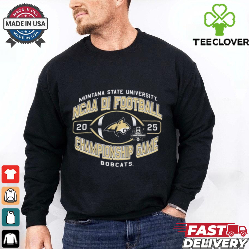 Official Montana State Bobcats University NCAA DI Football Championship Game 2025 t shirt Official Montana State Bobcats University NCAA DI Football Championship Game 2025 t shirt