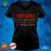 Official Most Likely To Spread Christmas Cheers T Shirt (1) hoodie, sweater Shirt