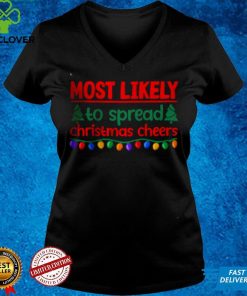 Official Most Likely To Spread Christmas Cheers T Shirt (1) hoodie, sweater Shirt