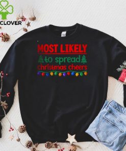 Official Most Likely To Spread Christmas Cheers T Shirt (1) hoodie, sweater Shirt