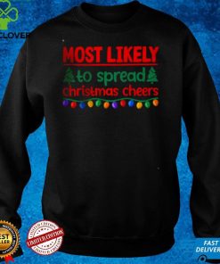 Official Most Likely To Spread Christmas Cheers T Shirt (1) hoodie, sweater Shirt